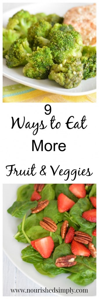 9 Ways to Eat More Fruit and Veggies